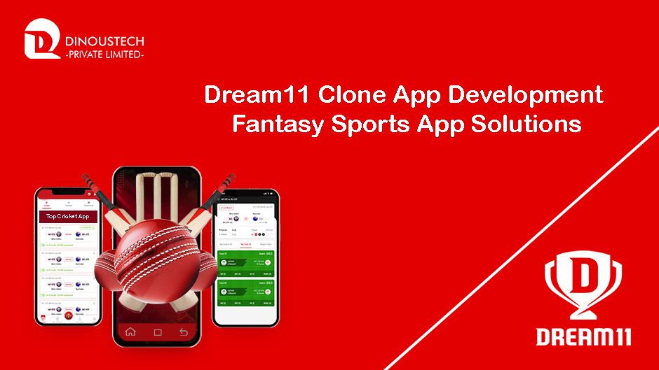 Dream11 Clone App Development: Build Your Own Fantasy Sports Platform