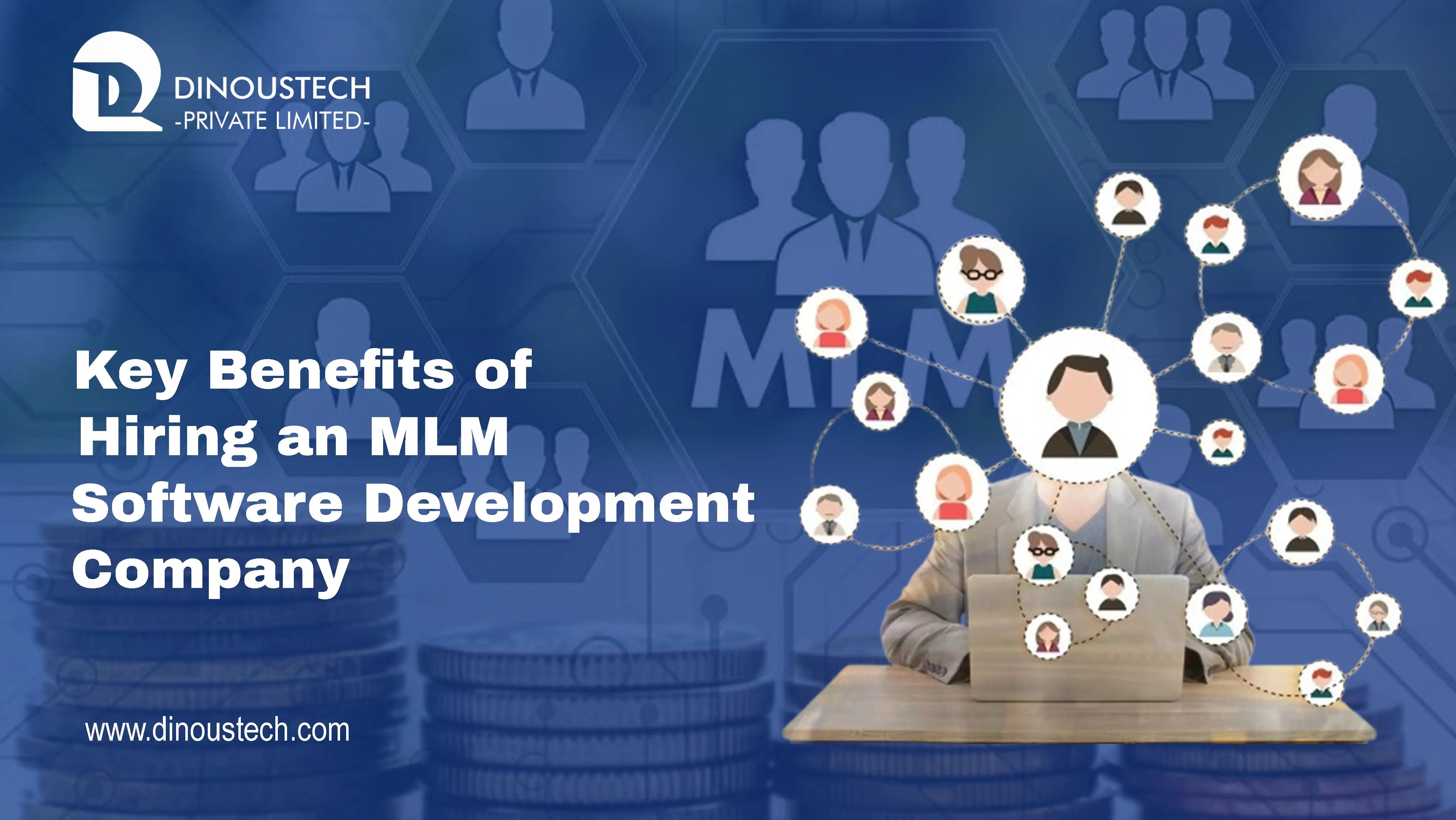 Key Benefits of Hiring an MLM Software Development Company