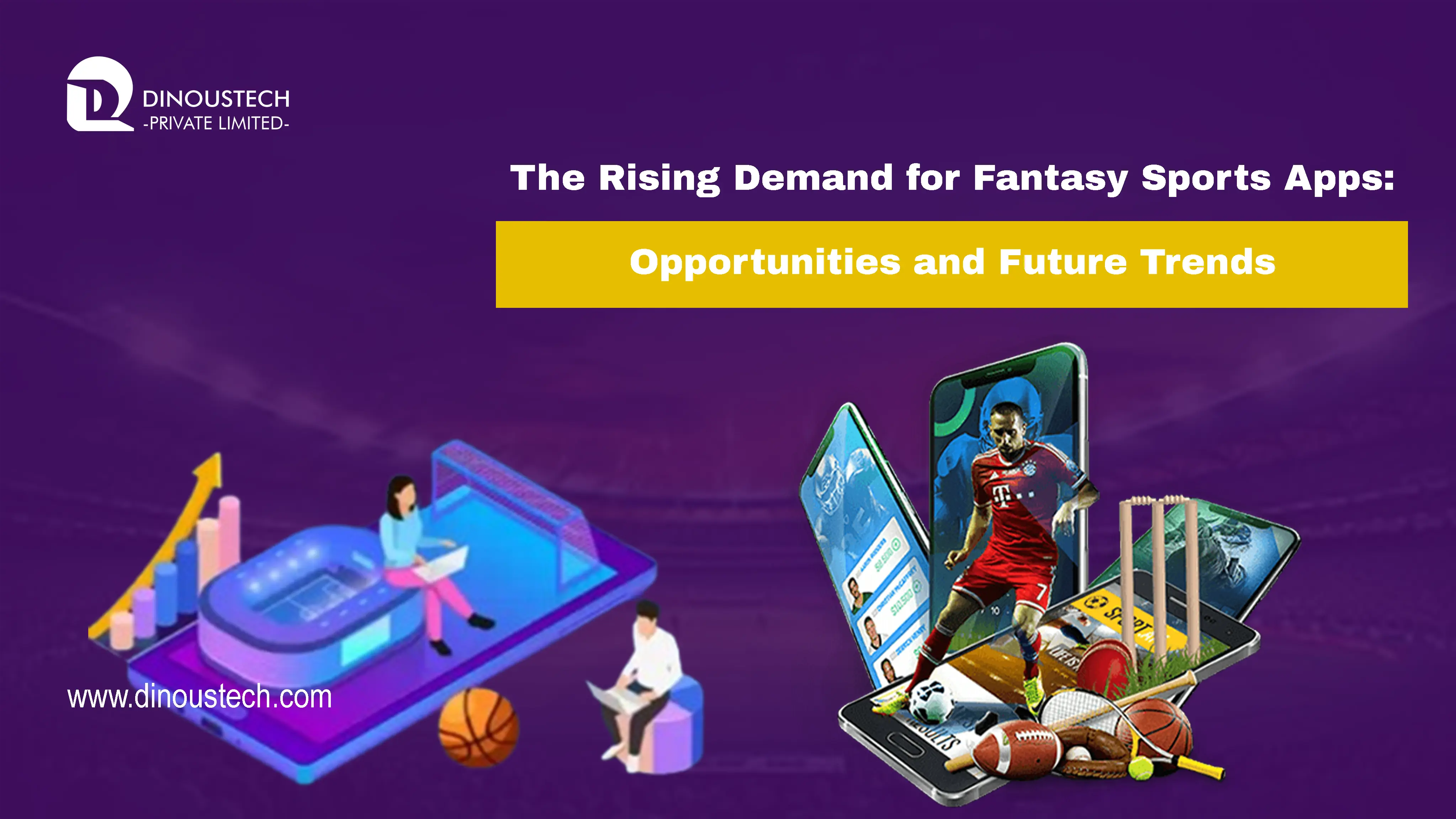 The Rising Demand for Fantasy Sports Apps: Opportunities and Future Trends