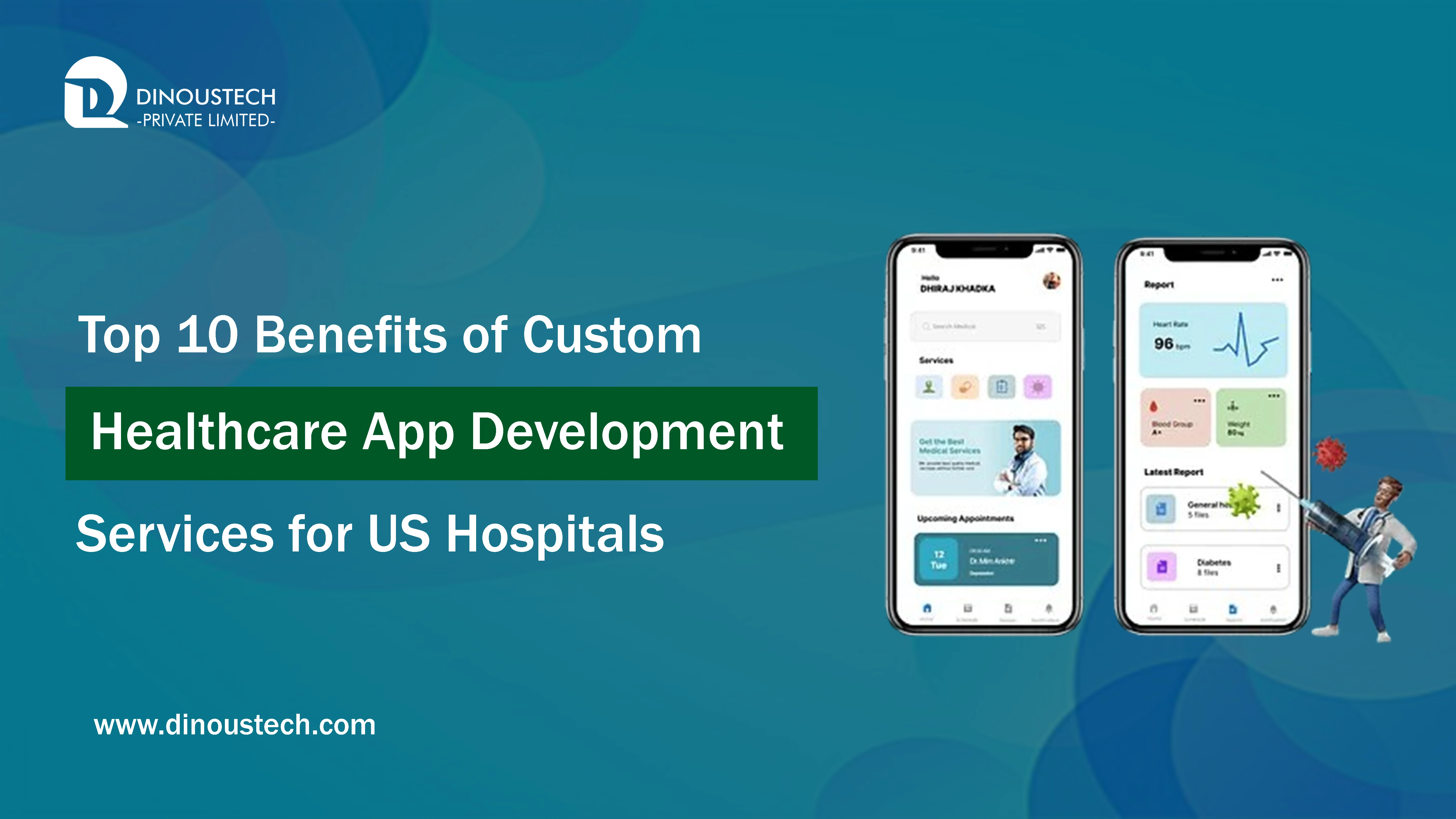 Top 10 Benefits of Custom Healthcare App Development Services for US Hospitals