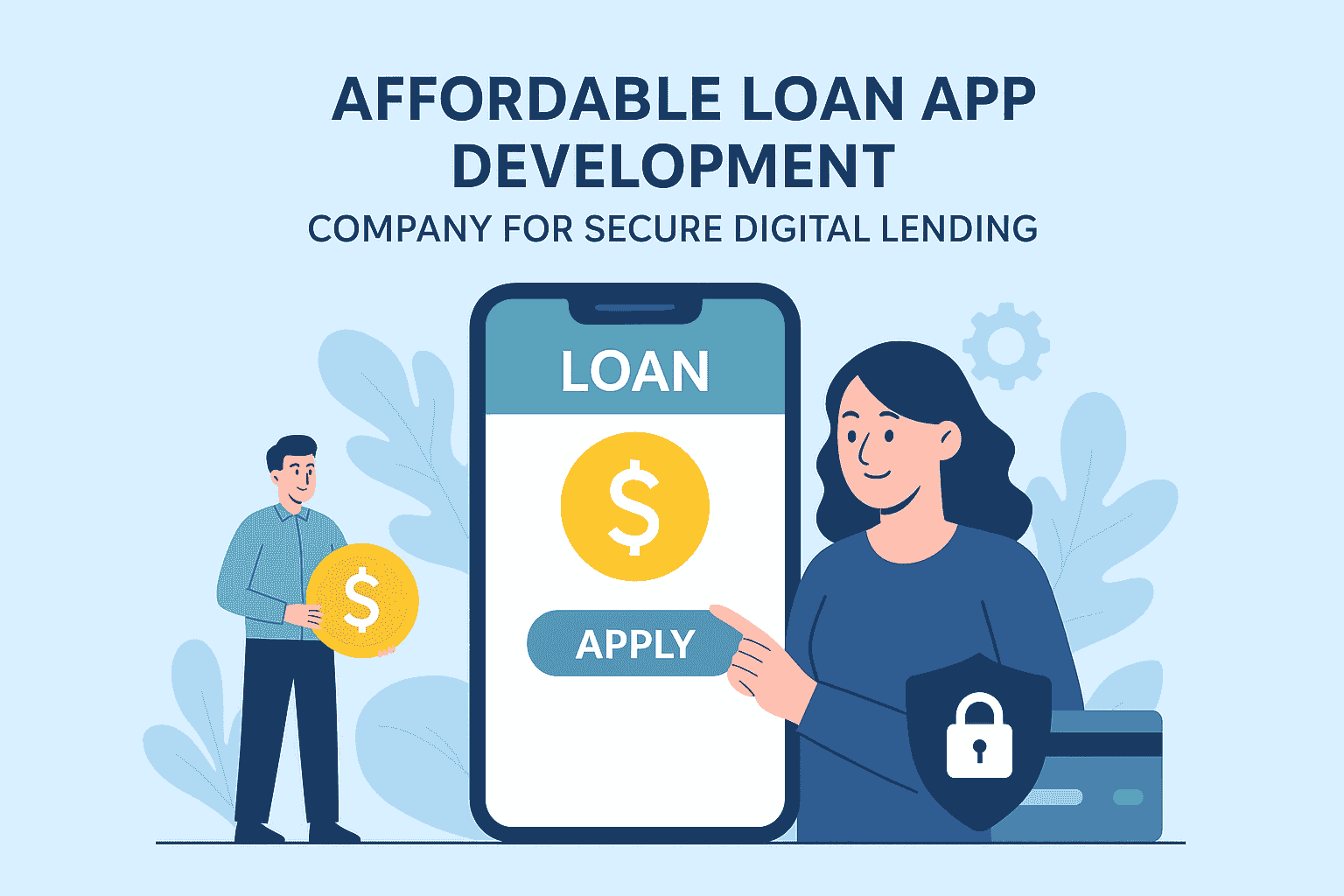 Affordable Loan App Development Company for Secure Digital Lending