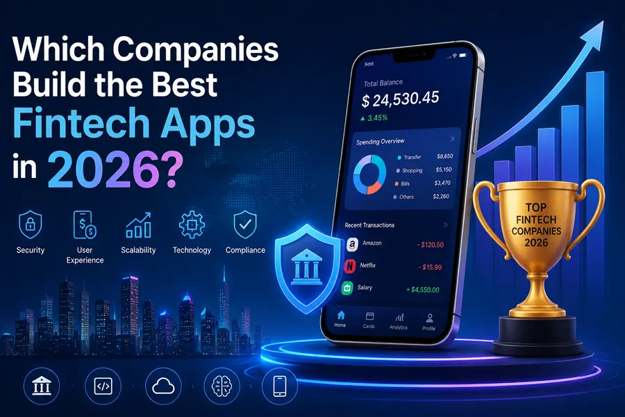 Which Companies Build the Best Fintech Apps in 2026?